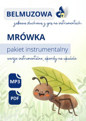 Mrówka (pakiet instrumentalny + akordy na ukulele)