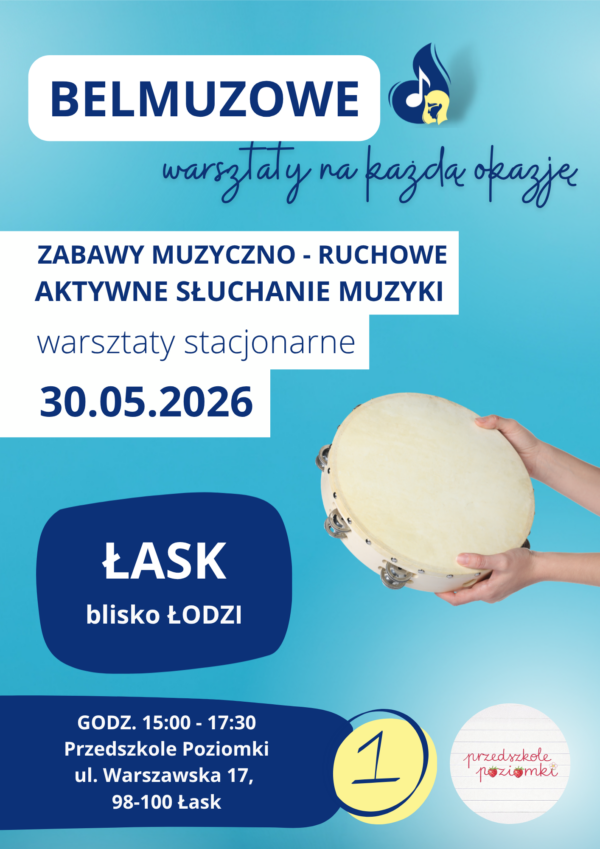 Zabawy muzyczno - ruchowe cz.1 - warsztaty stacjonarne dla nauczycieli (30.05.2026, ŁASK, koło Łodzi)